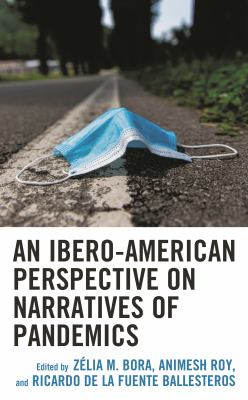 An Ibero-American Perspective on Narratives of Pandemics