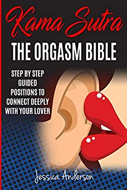 Kama Sutra : Step by Step Guided Positions to Connect Deeply with Your Lover