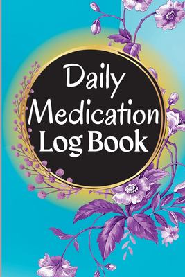 Medication Log Book : 52-Week Daily Medication Chart Book, Monday to Sunday Medication Record Book Daily Medication Chart Book with Checkboxes