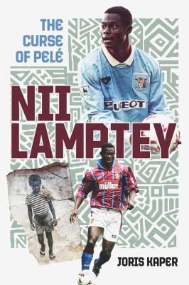 Nii Lamptey : The Curse of Pelé