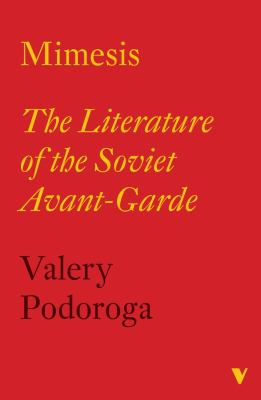 Mimesis : The Literature of the Soviet Avant-Garde