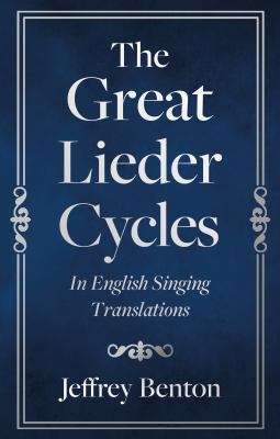 The Great Lieder Cycles In English Singing Translations