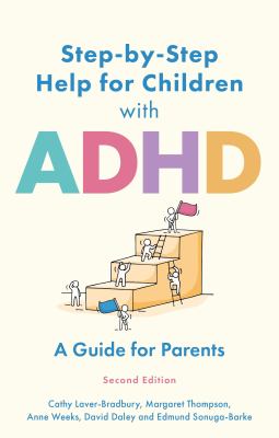 Step-By-Step Help for Children with ADHD : A Guide for Parents 2nd Edition