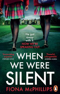 When We Were Silent : A Gripping and Addictive Feminist Dark Academia Thriller