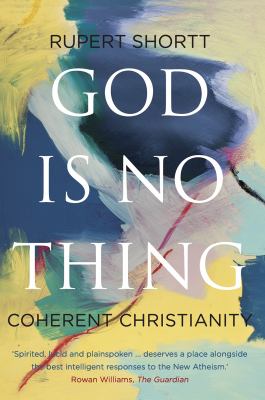 God Is No Thing : Coherent Christianity