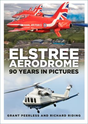 Elstree Aerodrome : 90 Years in Pictures