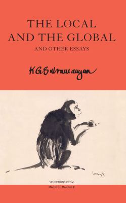 The Local and the Global : And Other Essays