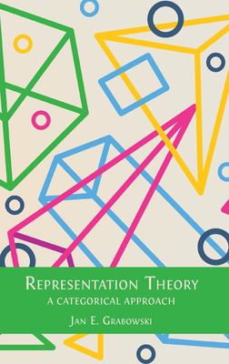Representation Theory : A Categorical Approach
