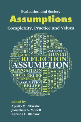 Assumptions : Complexity, Practice and Values