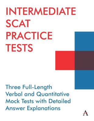 Intermediate SCAT Practice Tests : Three Full-Length Verbal and Quantitative Mock Tests with Detailed Answer Explanations