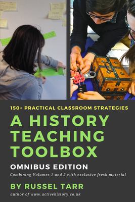 A History Teaching Toolbox : Practical Classroom Strategies