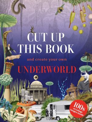 Cut up This Book and Create Your Own Underworld