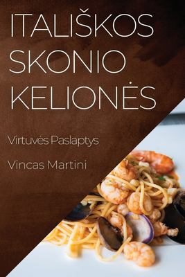 Italiskos Skonio Keliones : Virtuves Paslaptys