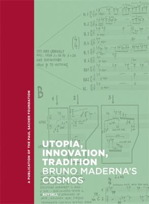 Utopia, Innovation, Tradition : Bruno Maderna's Cosmos