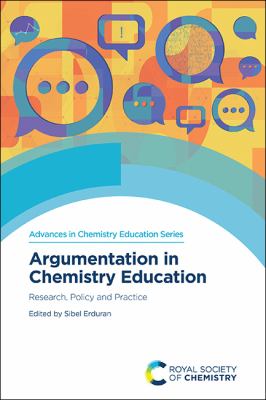 Argumentation in Chemistry Education : Research, Policy and Practice