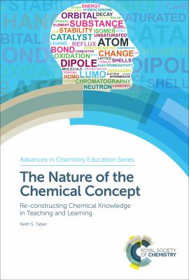 Nature of the Chemical Concept : Re-Constructing Chemical Knowledge in Teaching and Learning