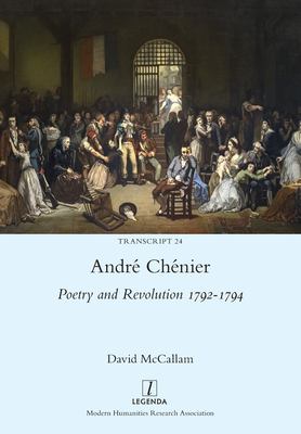 André Chénier : Poetry and Revolution 1792-1794