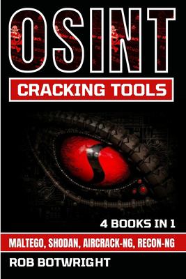 OSINT Cracking Tools : Maltego, Shodan, Aircrack-Ng, Recon-Ng