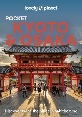 Lonely Planet Pocket Kyoto and Osaka