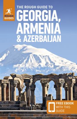 The Rough Guide to Georgia, Armenia and Azerbaijan