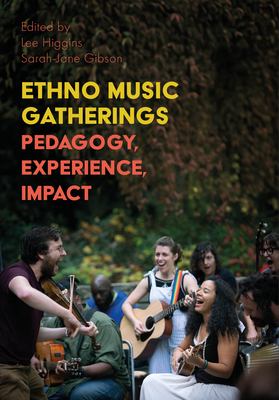Ethno Music Gatherings : Pedagogy Experience, Impact