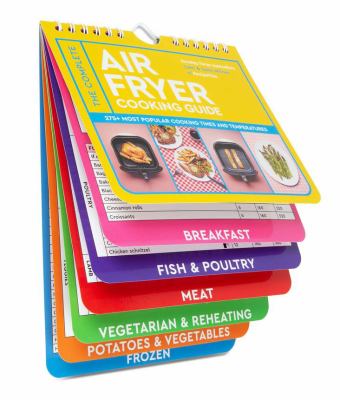 The Complete Air Fryer Cooking Guide : 275+ Most Popular Cooking Times and Temperatures - the SUNDAY TIMES BESTSELLER