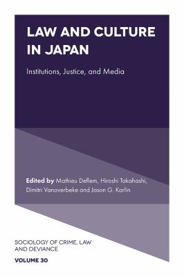 Law and Culture in Japan : Institutions, Justice, and Media