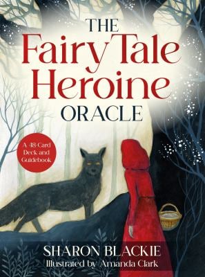The Fairy Tale Heroine Oracle : A 48-Card Deck and Guidebook