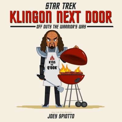 Klingon Next Door : Off Duty the Warriors Way