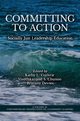 Committing to Action : Socially Just Leadership Education