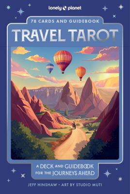 Lonely Planet Travel Tarot : A Deck and Guidebook for the Journeys Ahead