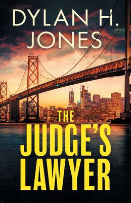 The Judge's Lawyer : A Gripping and Action-Packed Legal Thriller