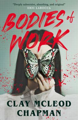 Bodies of Work : A Novella