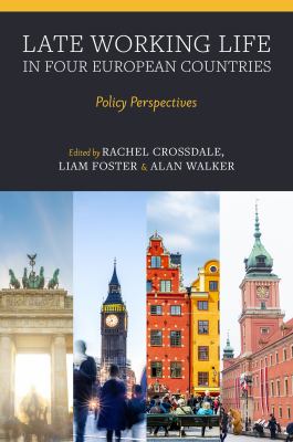 Late Working Life in Four European Countries : Policy Perspectives
