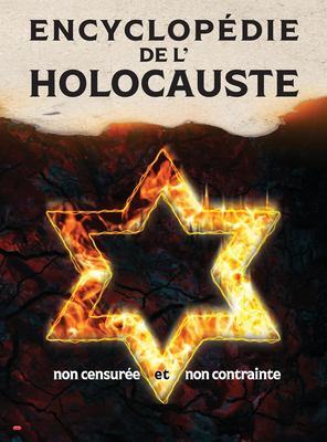 Encyclopédie de l'Holocauste (noir et Blanc) : Non Censurée et Non Contrainte