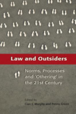 Law and Outsiders : Norms, Processes and 'Othering' in the 21st Century