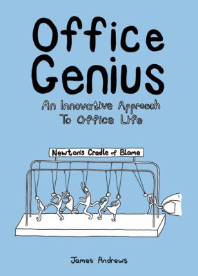 Office Genius : An Innovative Approach to Office Life