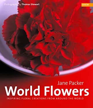 World Flowers : Inspiring Floral Creations from Around the World