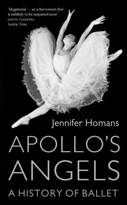 Apollo's Angels : A History of Ballet
