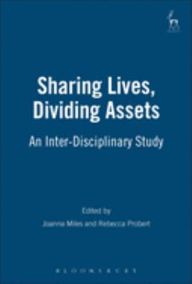 Sharing Lives, Dividing Assets : An Inter-Disciplinary Study