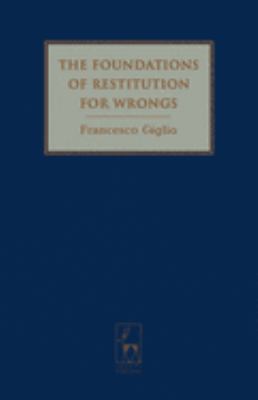 The Foundations of Restitution for Wrongs