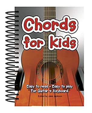 Chords for Kids : Easy to Read, Easy to Play, for Guitar and Keyboard