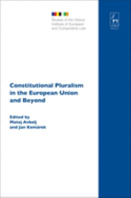 Constitutional Pluralism in the European Union and Beyond