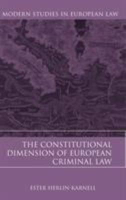 The Constitutional Dimension of European Criminal Law