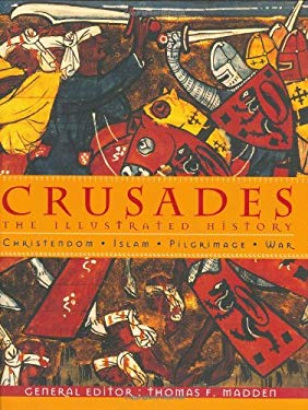 Crusades : The Illustrated History
