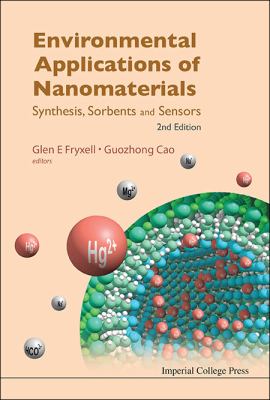 Environmental Applications of Nanomaterials : Synthesis, Sorbents and Sensors