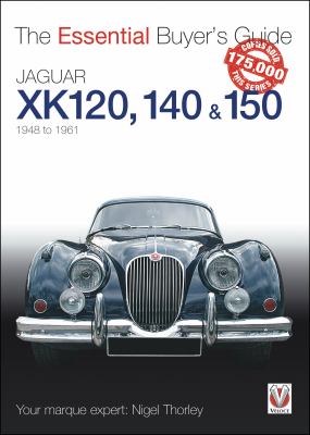 Jaguar XK 120, 140 And 150 : 1948 To 1961