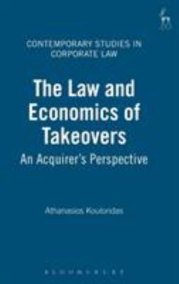 The Law and Economics of Takeovers : An Acquirer's Perspective