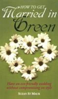 How to Get Married in Green