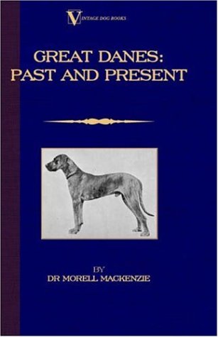 Great Danes : Past and Present (a Vintage